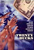 Twenty Bucks - Geld stinkt nicht, oder doch? (uncut)